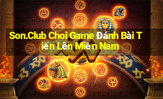 Son.Club Choi Game Đánh Bài Tiến Lên Miền Nam