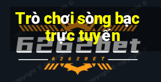 Trò chơi sòng bạc trực tuyến