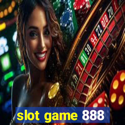 slot game 888