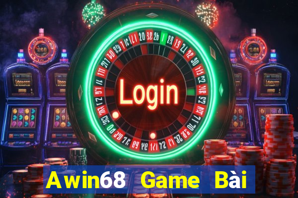 Awin68 Game Bài Nạp Rút 1