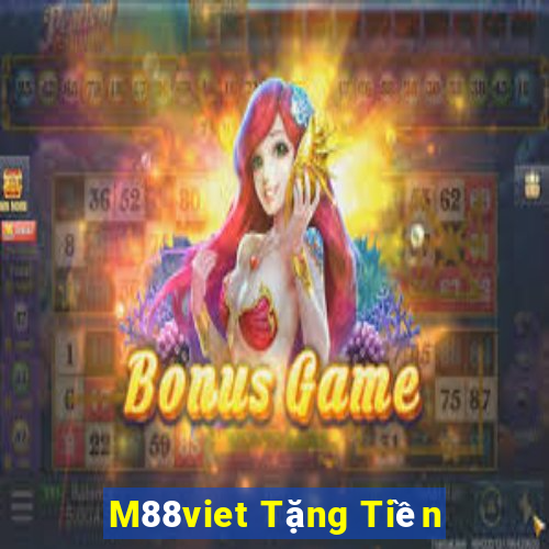 M88viet Tặng Tiền