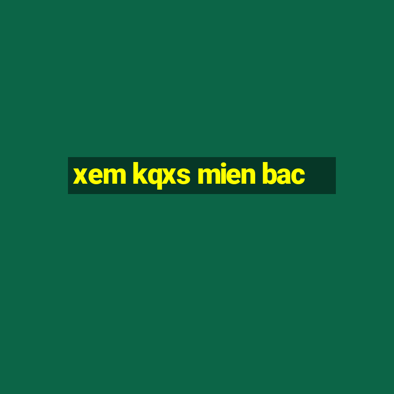 xem kqxs mien bac