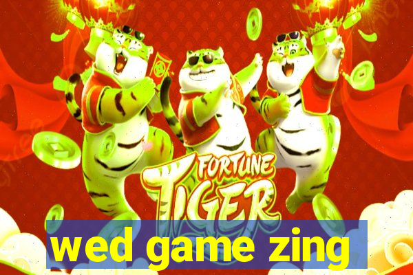 wed game zing