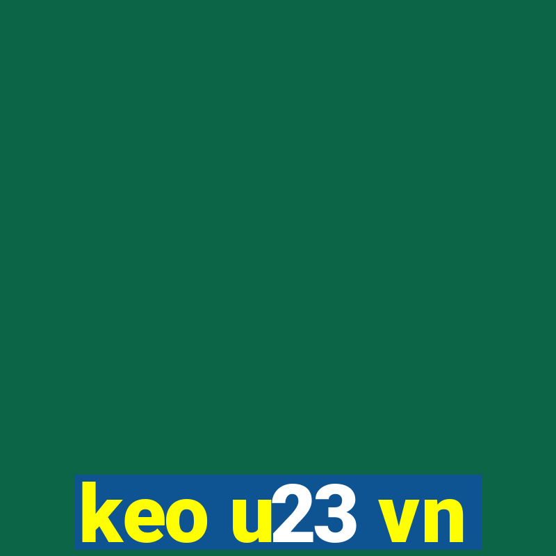 keo u23 vn