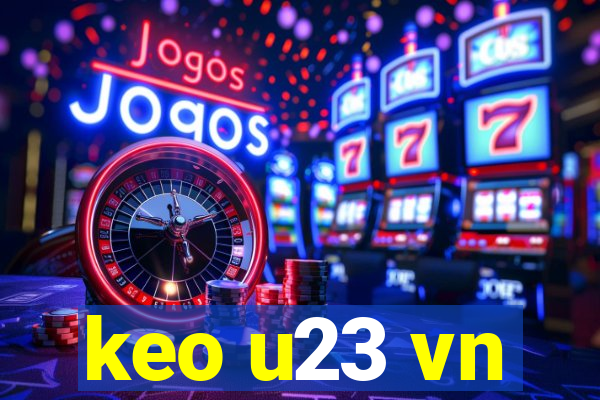 keo u23 vn