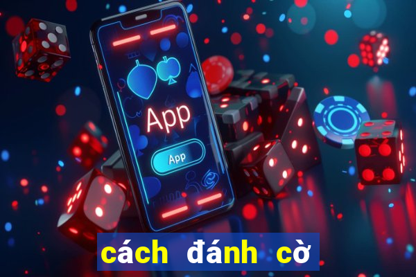 cách đánh cờ vua nhanh thắng