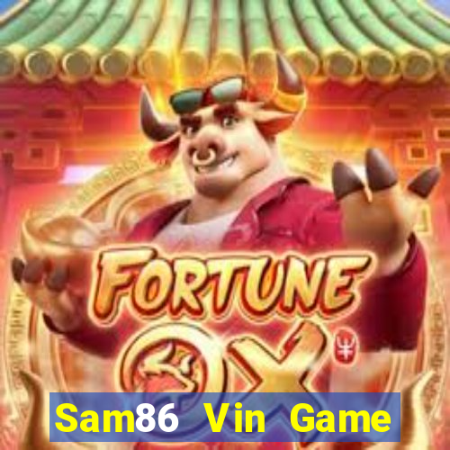 Sam86 Vin Game Bài Online Đổi Thưởng