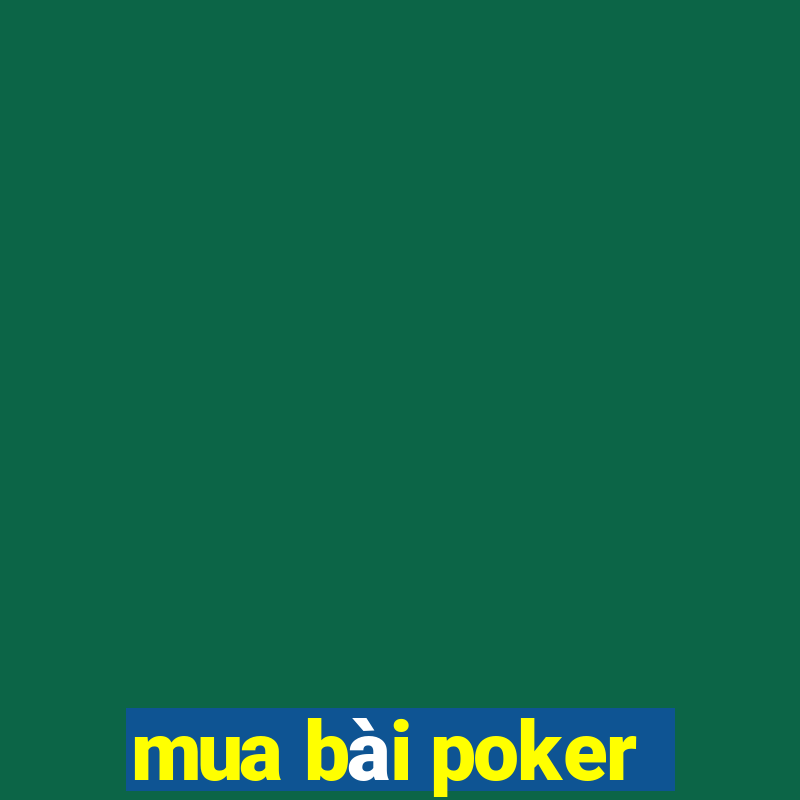 mua bài poker