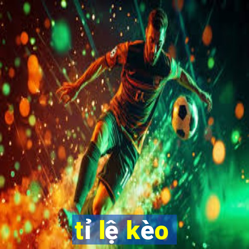 tỉ lệ kèo