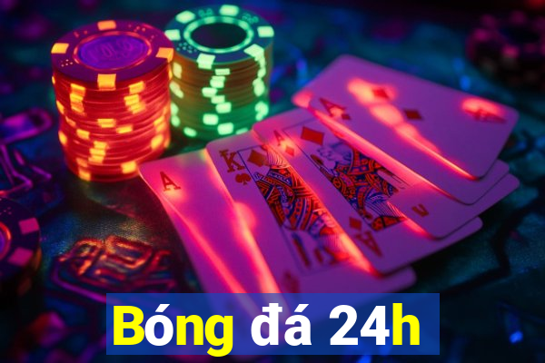 Bóng đá 24h