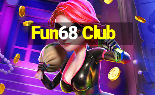 Fun68 Club