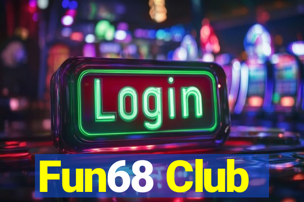 Fun68 Club