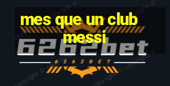 mes que un club messi