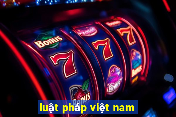 luật pháp việt nam