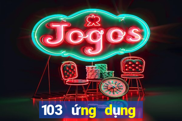 103 ứng dụng xổ số tải về