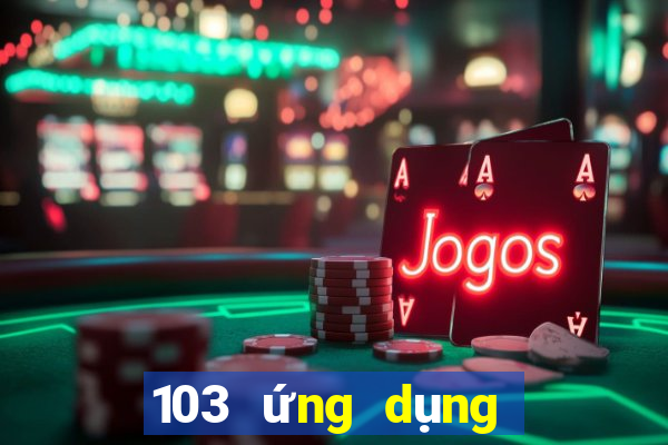 103 ứng dụng xổ số tải về