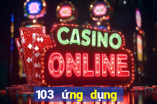 103 ứng dụng xổ số tải về