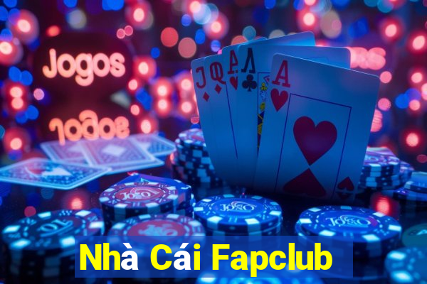 Nhà Cái Fapclub