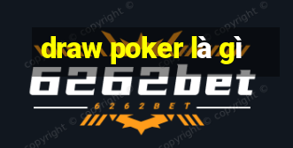 draw poker là gì