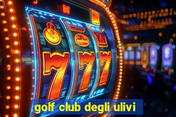 golf club degli ulivi