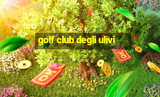 golf club degli ulivi