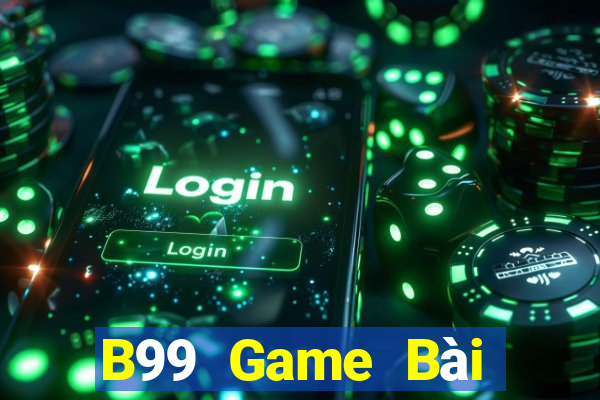 B99 Game Bài 52Fun Đổi Thưởng