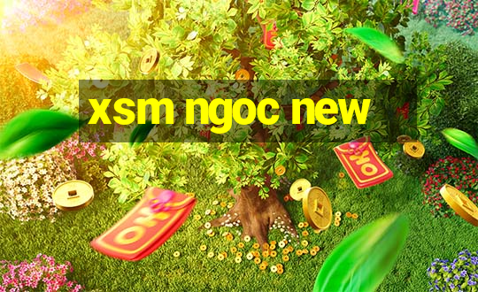 xsm ngoc new