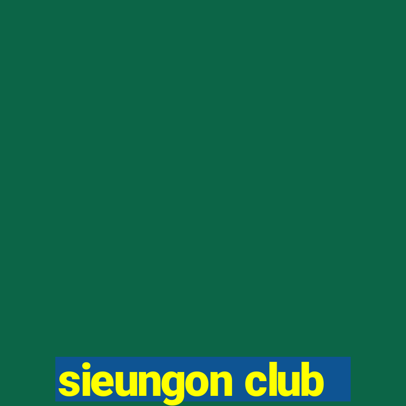 sieungon club