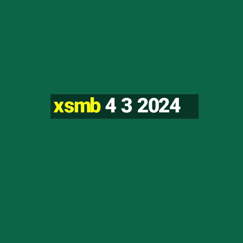 xsmb 4 3 2024