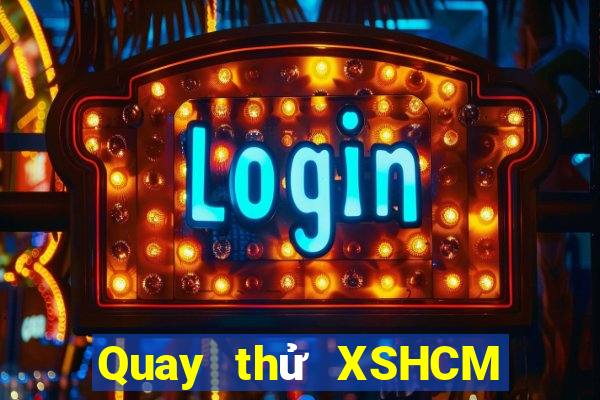 Quay thử XSHCM thứ tư