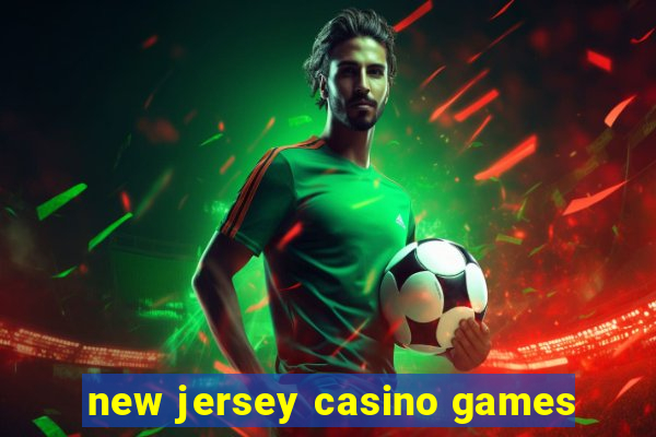 new jersey casino games