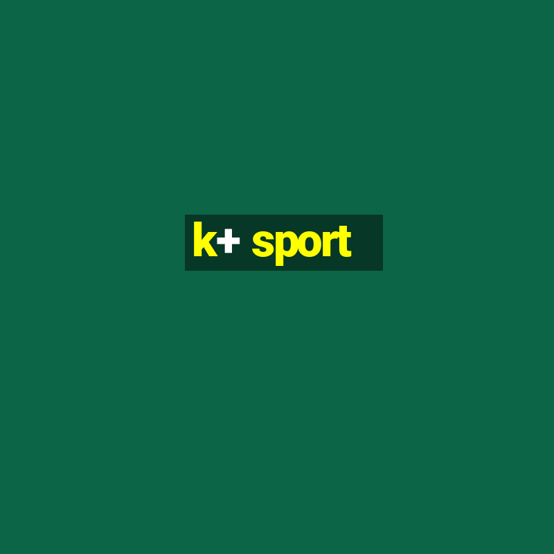 k+ sport