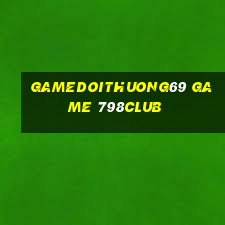 Gamedoithuong69 Game 798Club