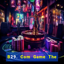 B29. Com Game The Bài Mobile 2021