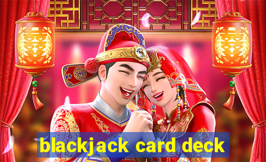 blackjack card deck