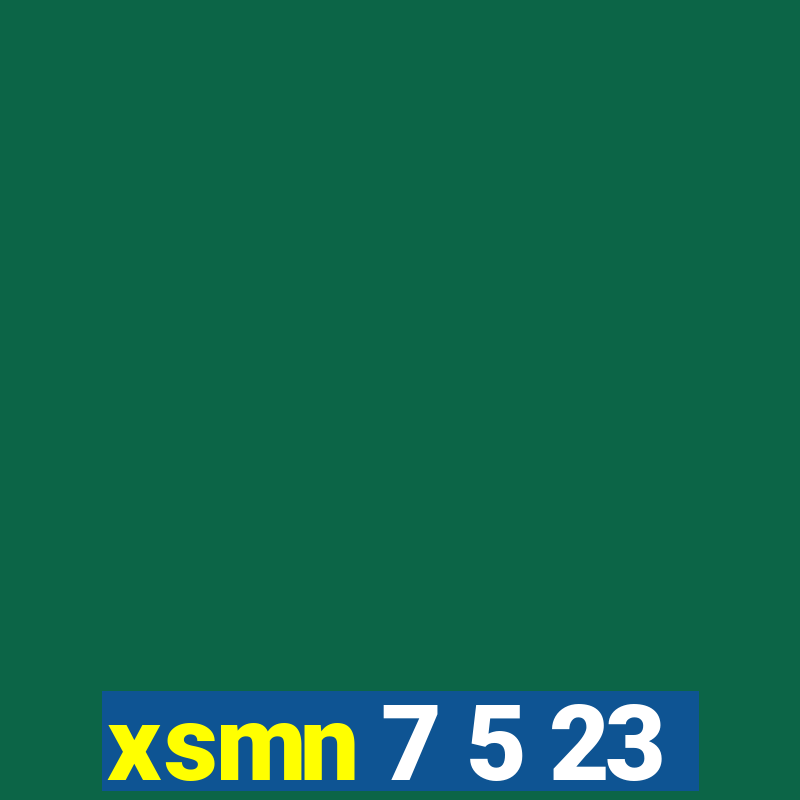 xsmn 7 5 23