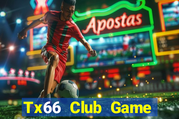 Tx66 Club Game Bài Tài Xỉu