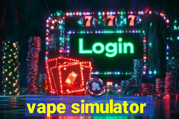 vape simulator