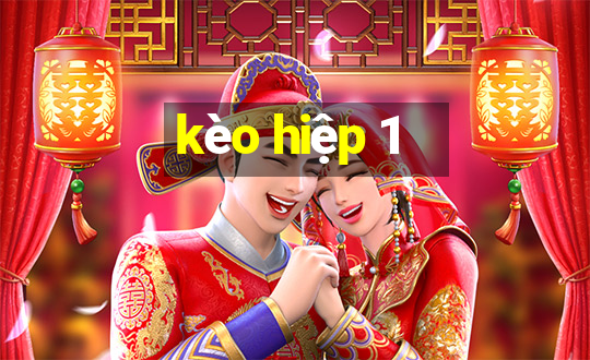 kèo hiệp 1