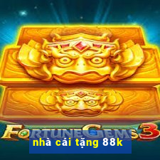 nhà cái tặng 88k