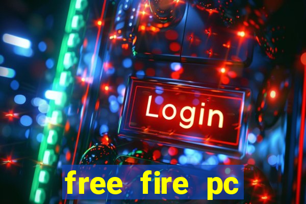 free fire pc miễn phí