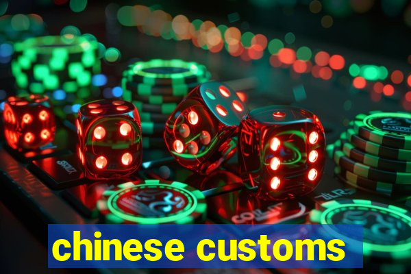 chinese customs