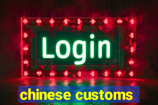 chinese customs