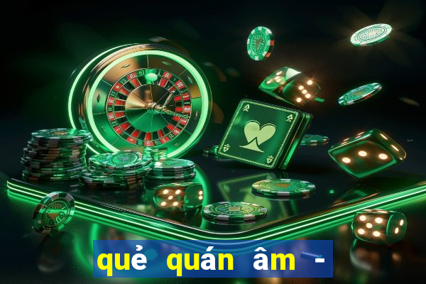 quẻ quán âm - xin xăm