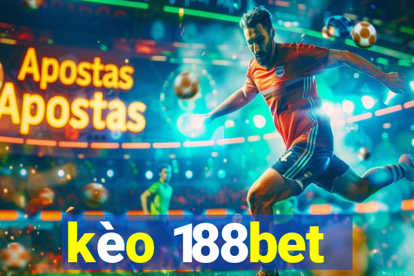 kèo 188bet