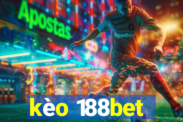 kèo 188bet