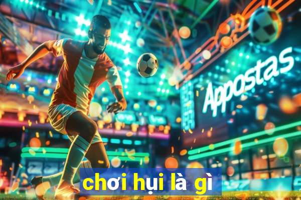 chơi hụi là gì