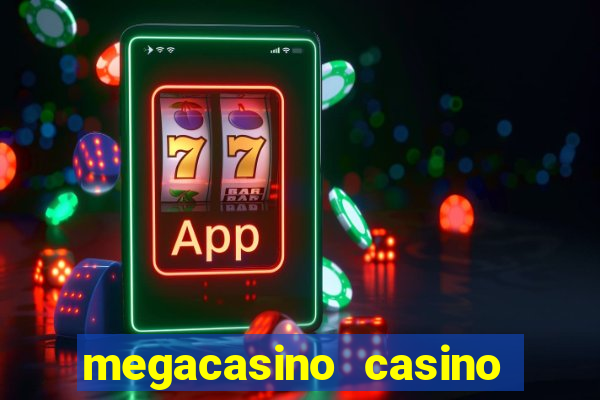 megacasino casino and slots