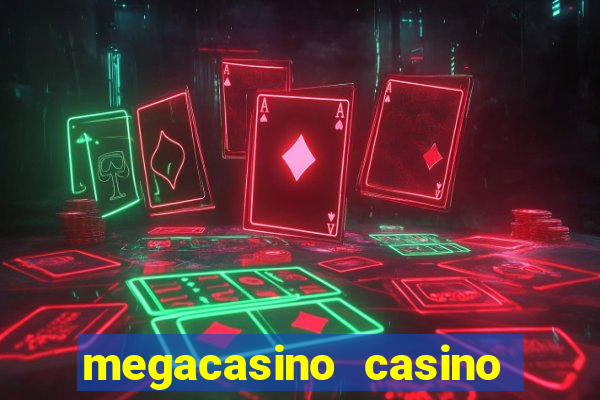 megacasino casino and slots