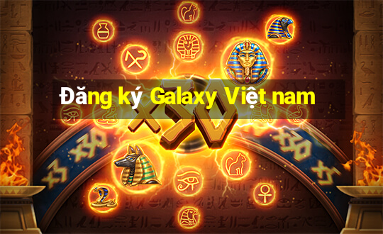 Đăng ký Galaxy Việt nam